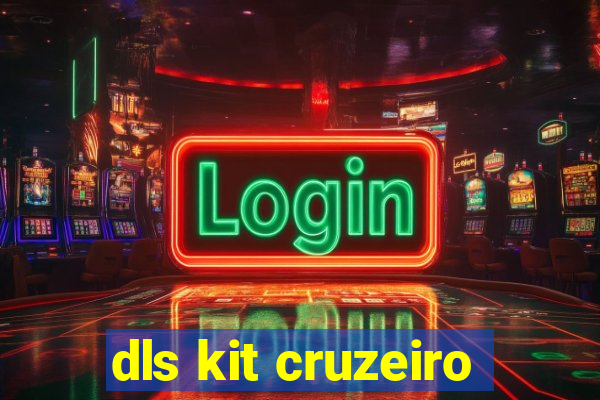 dls kit cruzeiro